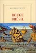Rouge Br�sil - Prix Goncourt 2001