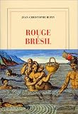 Rouge Br�sil - Prix Goncourt 2001