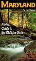 Maryland: A New Guide to the Old Line State