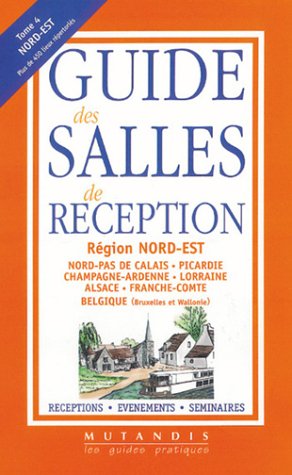 City Travel Guides Discounted  Livres : Guide des salles de réception, tome 4 : Edition Nord-Est et Belgique