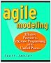 Agile Modeling: Effective Practices for eXtreme Programming and the Unified Process