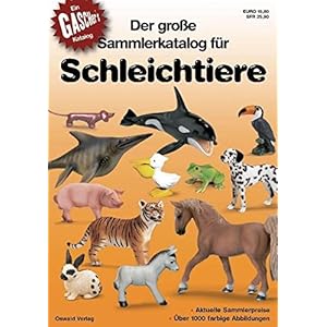 Der grosse Sammlerkatalog für Schleichtiere