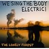 We Sing The Body Electric!