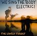 We Sing The Body Electric!