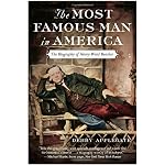 The Most Famous Man in America: The Biography of Henry Ward Beecher book cover