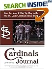 Cardinals Journal: Year by Year and Day by Day with the St. Louis Cardinals Since 1882