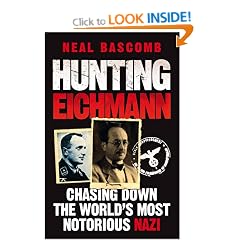 Hunting Eichmann: Chasing down the world's most notorious Nazi