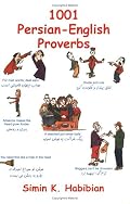 One Thousand & One Persian-English Proverbs: Learning Language and Culture Through Commonly Used Sayings