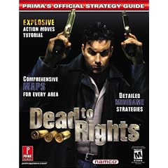 Dead To Rights (Prima's Official Strategy Guide)