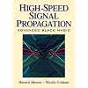 High Speed Signal Propagation: Advanced Black Magic (Prentice Hall Modern Semiconductor Design)