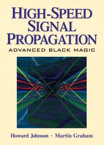 Produkt-Bild: High Speed Signal Propagation: Advanced Black Magic (Prentice Hall Modern Semiconductor Design)