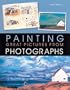 Painting Great Pictures from Photographs