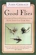 Good Flies: Favorite Trout Patterns and How They Got That Way
