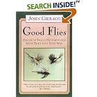 Click here to buy Good Flies: Favorite Trout Patterns and How They Got That Way by John Gierach.