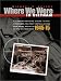 Where We Were in Vietnam: A Comprehensive Guide to the Firebases, Military Installations and Naval Vessels of the Vietnam War, 1945-1975