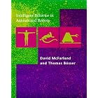 Intelligent Behavior in Animals and Robots (Complex Adaptive Systems) by David McFarland and Thomas Bösser