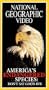 National Geographic's America's Endangered Species: Don't Say Good-Bye [VHS]