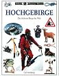 Hochgebirge: Die h�chsten Berge der Welt