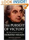 The Pursuit of Victory: The Life and Achievement of Horatio Nelson