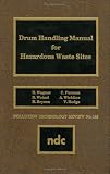 Drum Handling Manual for Hazardous Waste Sites (Pollution Technology Review)