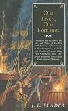 Our Lives, Our Fortunes: Continuing the Account of the Life and Times of Geoffrey Frost, Mariner, of Portsmouth, in New Hampshire, as Faithfully Translated ... Contemporary Histories (Geoffrey Frost Saga)