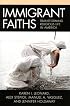 Immigrant Faiths: Transforming Religious Life in America