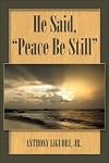 He Said, "Peace Be Still"