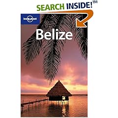 Belize (Lonely Planet Country Guide)