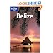 Belize (Lonely Planet Country Guide)