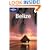 Belize (Lonely Planet Country Guide)