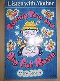 Turnip Tom and Big Fat Rosie