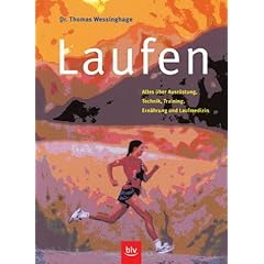 Laufen: Alles �ber Ausr�stung, Technik, Training, Ern�hrung und Laufmedizin