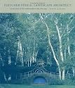 Fletcher Steele, Landscape Architect: An Account of the Gardenmaker's Life, 1885-1971 (LALH Designers & Places)