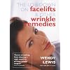 The Lowdown on Facelifts and Other Wrinkle Remedies