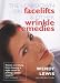 The Lowdown on Facelifts and Other Wrinkle Remedies