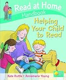 Read at Home: Helping Your Child to Read Handbook