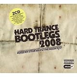 Hard Trance Bootlegs 2008: Mixed By Steve Hill & the Masif Djs