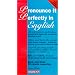 Pronounce It Perfectly in English (Pronounce It Perfectly in/Book and 3 Audio Cassettes)