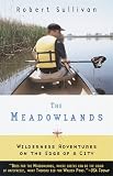 The Meadowlands: Wilderness Adventures on the Edge of a City