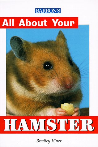 All About Your Hamster (Viner, Bradley. All About Your--,)