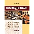 Holzschnitzen - Werkzeuge, Materialien, Ausr�stung: Holzschnitzen 1: BD 1