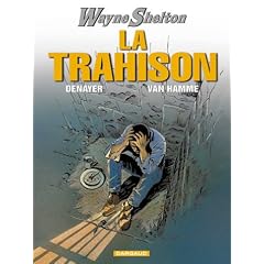 Wayne Shelton, tome 2 : La Trahison