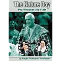 The Nature Boy: Pro Wrestler Ric Flair (Pro Wrestlers) book cover