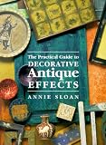 The Practical Guide To Decorative Antique Effects