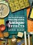 The Practical Guide To Decorative Antique Effects