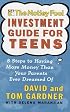 The Motley Fool Investment Guide for Teens: 8 Steps to Having More Money Than Your Parents Ever Dreamed Of (Motley Fool)
