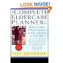 The Complete Eldercare Planner, Second Edition: Where to Start, Which Questions to Ask, and How to Find Help