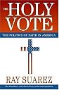 The Holy Vote: The Politics of Faith in America