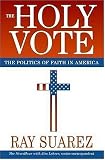 The Holy Vote: The Politics of Faith in America