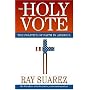 The Holy Vote: The Politics of Faith in America